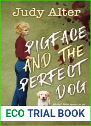Pigface and the Perfect Dog