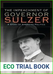 The Impeachment of Governor Sulzer