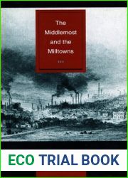 The Middlemost and the Milltowns: Bourgeois Culture and Politics in Early Industrial England