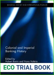 Colonial and Imperial Banking History (Banking, Money and International Finance)