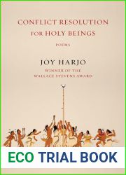 Conflict Resolution for Holy Beings: Poems