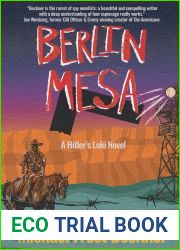 Berlin Mesa: A WWII Thriller set in the American West (A Hitler|s Loki Novel)