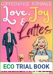 Coffeehouse Romance: Love, Joy and Lattes (Coffeehouse Romance (Small Town Cafe Inspired Heartwarming Pacific Northwest Rom-Com) Book 1)