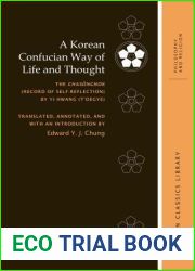 A Korean Confucian Way of Life and Thought: The Chasongnok (Record of Self-Reflection) by Yi Hwang (T|oegye) (Korean Classics Library: Philosophy and Religion)