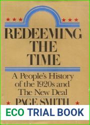 Redeeming the Time: A People|s History of the 1920s and The New Deal