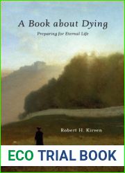 A BOOK ABOUT DYING: PREPARING FOR ETERNAL LIFE