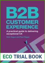 B2B Customer Experience: A Practical Guide to Delivering Exceptional CX