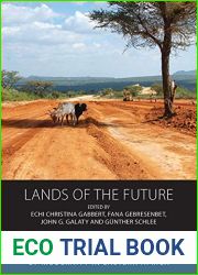 Lands of the Future: Anthropological Perspectives on Pastoralism, Land Deals and Tropes of Modernity in Eastern Africa (Integration and Conflict Studies, 23)