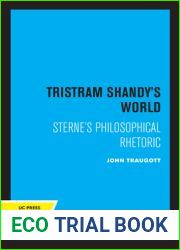 Tristram Shandy|s World: Sterne|s Philosophical Rhetoric