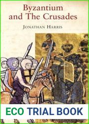 Byzantium and the Crusades (Crusader Worlds)