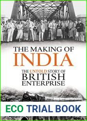 The Making of India: The Untold Story of British Enterprise