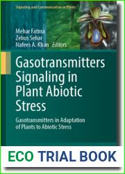 Gasotransmitters Signaling in Plant Abiotic Stress: Gasotransmitters in Adaptation of Plants to Abiotic Stress (Signaling and Communication in Plants)