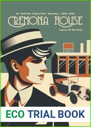 CREMONA HOUSE: AN ITALIAN MIGRATION JOURNEY:1905-1950