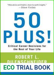 50 Plus!: Critical Career Decisions for the Rest of Your Life