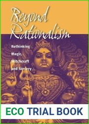 Beyond Rationalism: Rethinking Magic, Witchcraft and Sorcery