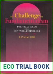 The Challenge of Fundamentalism: Political Islam and the New World Disorder