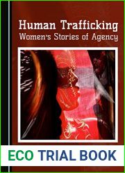 Human Trafficking: Women|s Stories of Agency