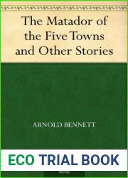 The Matador of the Five Towns and Other Stories