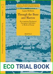 Through the Bone and Marrow Re-examining Theological Encounters with Dance in Medieval Europe