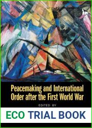 Peacemaking and International Order After the First World War