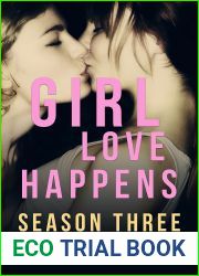 Girl Love Happens: Season Three