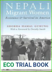 Nepali Migrant Women: Resistance and Survival in America (Gender and Globalization)