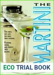 The Martini Book: The First, the Last, the Only True Cocktail