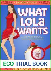 What Lola Wants (A Lola Cruz Mystery)