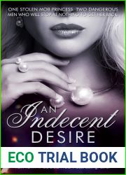An Indecent Desire: Why Choose Steamy Contemporary (The Indecent Series Book 5)
