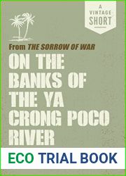 On the Banks of the Ya Crong Poco River: from The Sorrow of War (A Vintage Short)