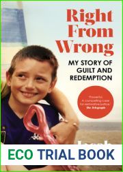Right from Wrong: My Story of Guilt and Redemption