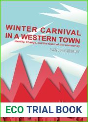 Winter Carnival in a Western Town: Identity, Change and the Good of the Community (Ritual, Festival, and Celebration)