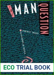 The Man Question: Visions of Subjectivity in Feminist Theory