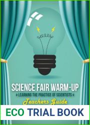 Science Fair Warm-Up, Teachers Guide: Learning the Practice of Scientists