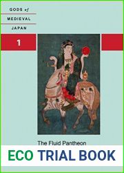 The Fluid Pantheon: Gods of Medieval Japan, Volume 1 (Gods of Medieval Japan, 1)