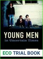 Young Men in Uncertain Times