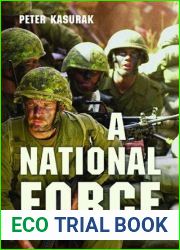 A National Force: The Evolution of Canada|s Army, 1950-2000