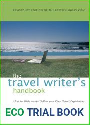 The Travel Writer|s Handbook: How to Write and Sell Your Own Travel Experiences