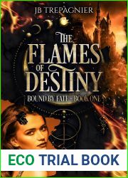 The Flames of Destiny (Bound by Fate, #1)