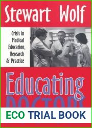Educating Doctors: Crisis in Medical Education, Research, and Practice by Wolf Stewart (1997-01-01) Hardcover