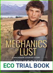 The Mechanics of Lust (Mackenzie Country, #2)