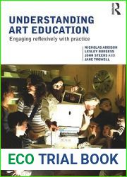 Understanding Art Education: Engaging Reflexively with Practice (Teaching School Subjects 11-19)