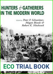 Hunters and Gatherers in the Modern World: Conflict, Resistance, and Self-Determination