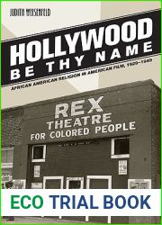 Hollywood Be Thy Name: African American Religion in American Film, 1929-1949