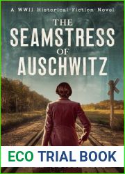 The Seamstress of Auschwitz: A WWII Historical Fiction Novel