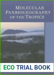 Molecular Panbiogeography of the Tropics (Volume 4) (Species and Systematics)