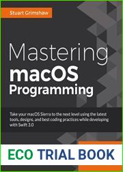 Mastering macOS Programming: Hands-on guide to macOS Sierra Application Development