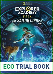 Explorer Academy Vela: The Sailor Cipher (Book 1)