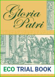 Gloria Patri: The History and Theology of the Lesser Doxology