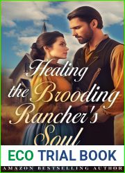 Healing the Brooding Rancher|s Soul: A Christian Historical Romance Book